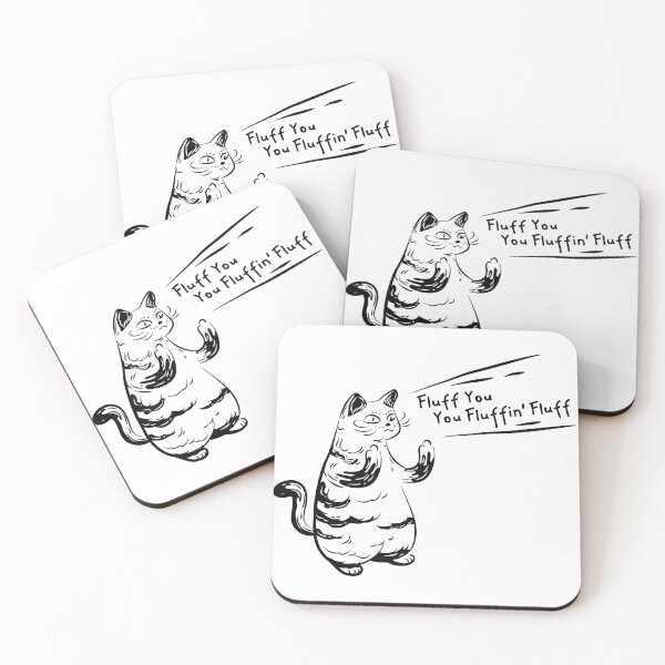 Item preview, Hardcore Cat Quote Fluff You, You Fluffin' Fluff designed and sold by Attapet.