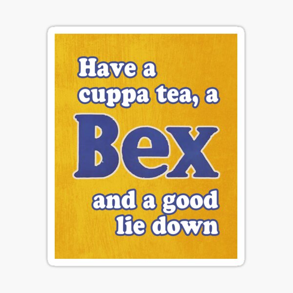 Item preview, Have a cuppa tea, a BEX, and a good lie down! designed and sold by WW Everything Fans.