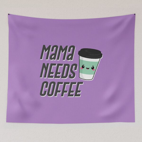 Item preview, Mama Needs Coffee designed and sold by Ste Lowery.