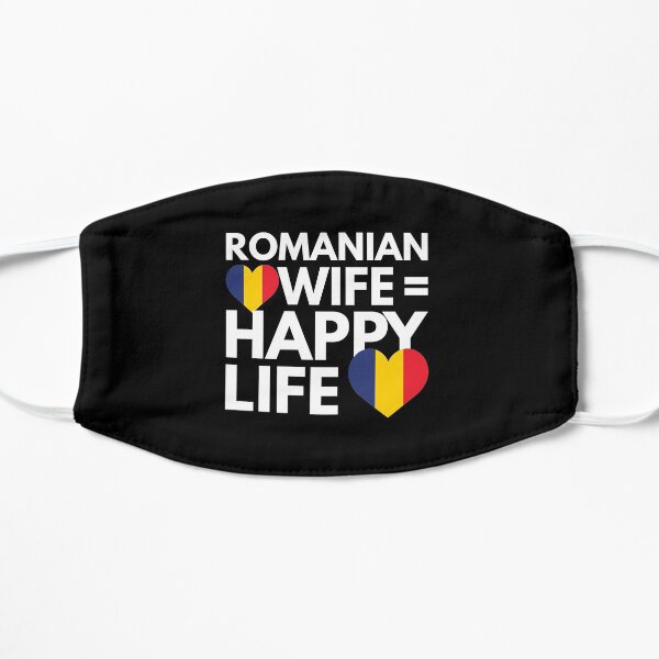 Romanian Wife is Happy Life Flat Mask