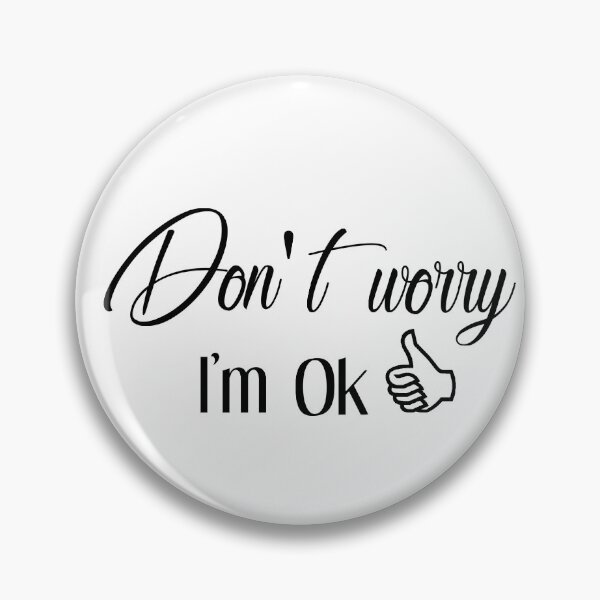 Item preview, Don't worry, I'm OK designed and sold by Knyso.