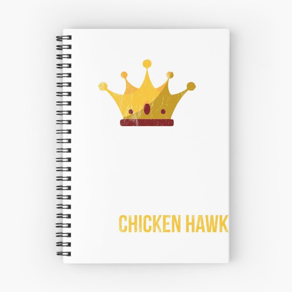Item preview, King Of The Chicken Hawk - Funny Hustle Quote  designed and sold by noirty.
