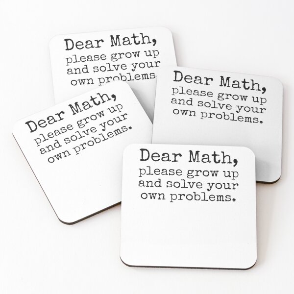 Item preview, Dear Math, Please Grow Up and Solve Your Own Problems. Math Joke designed and sold by TNDesignStudio.