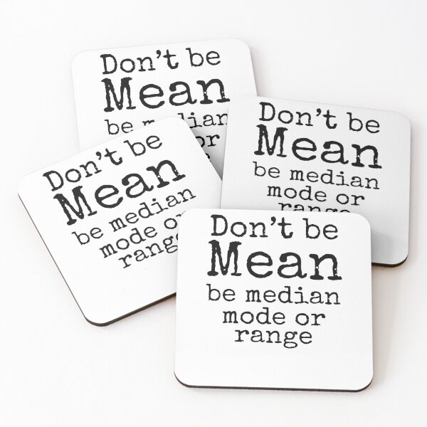 Item preview, Don't Be Mean be Median Mode or Range Math Joke designed and sold by TNDesignStudio.