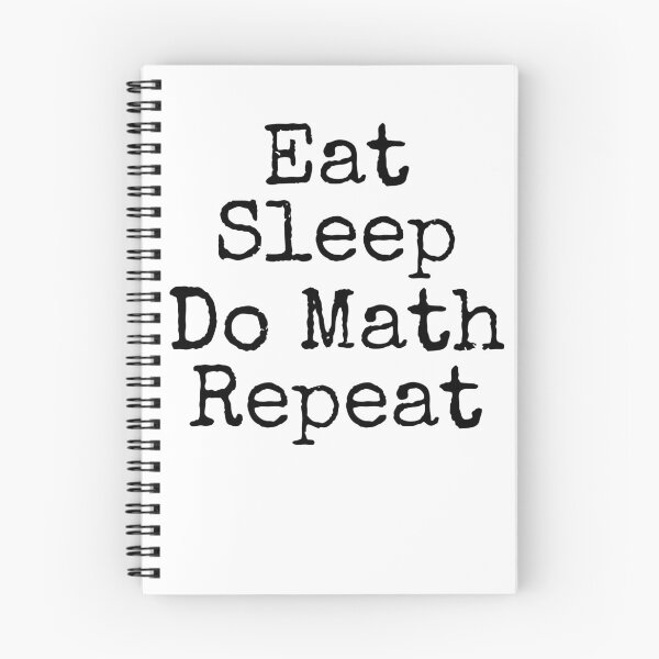 Item preview, Eat Sleep Do Math Repeat Math Joke designed and sold by TNDesignStudio.