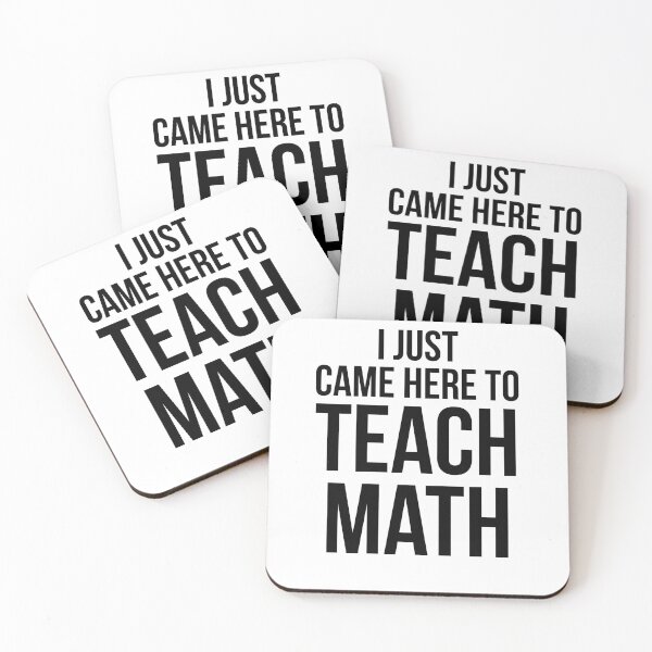 Item preview, Funny I Just Came Here to Teach Math Math Joke designed and sold by TNDesignStudio.