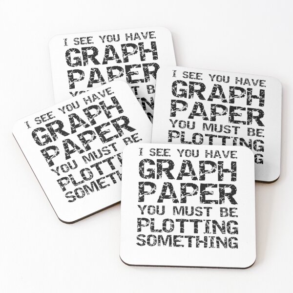 Item preview, Funny Math Pun I See You Have Graph Paper You Must Be Plotting Something Math Joke designed and sold by TNDesignStudio.