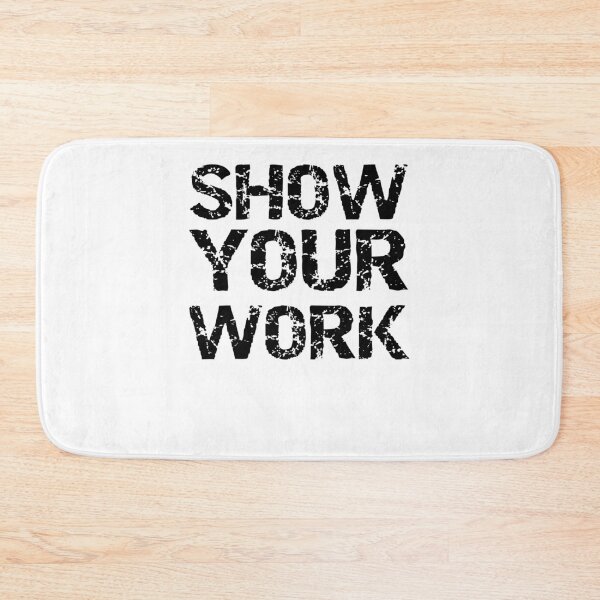 Item preview, Funny Math Test Show Your Work Math Joke designed and sold by TNDesignStudio.