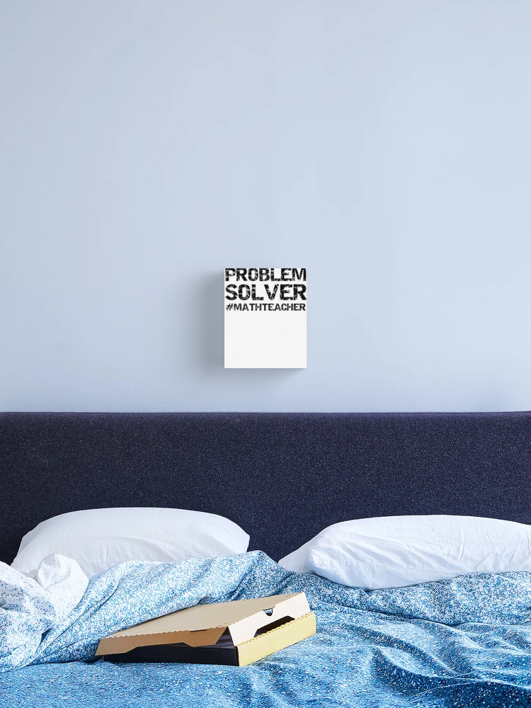 Thumbnail 2 of 3, Canvas Print, Funny Problem Solver #MathTeacher Math Joke designed and sold by TNDesignStudio.