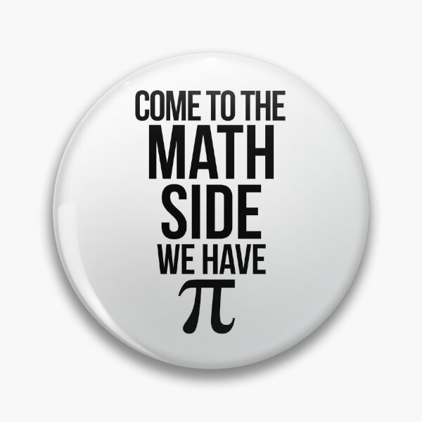 Item preview, Funny Pun Come to the Math Side We Have Pi Math Joke designed and sold by TNDesignStudio.