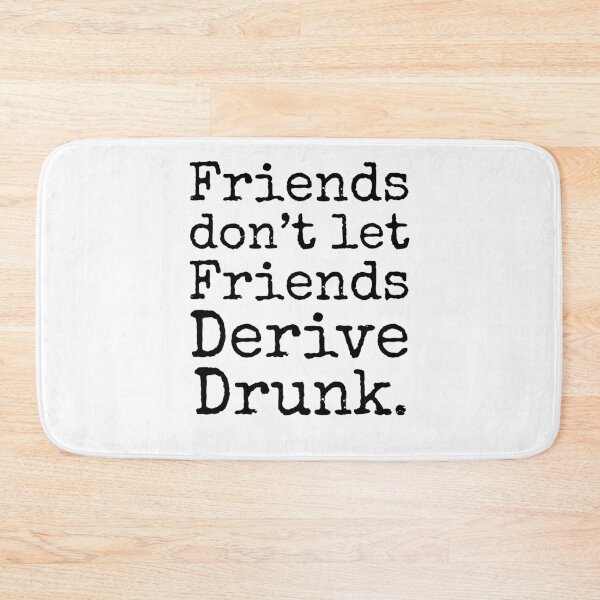 Item preview, Funny Pun Friends Don't Let Friends Derive Drunk. Math Joke designed and sold by TNDesignStudio.
