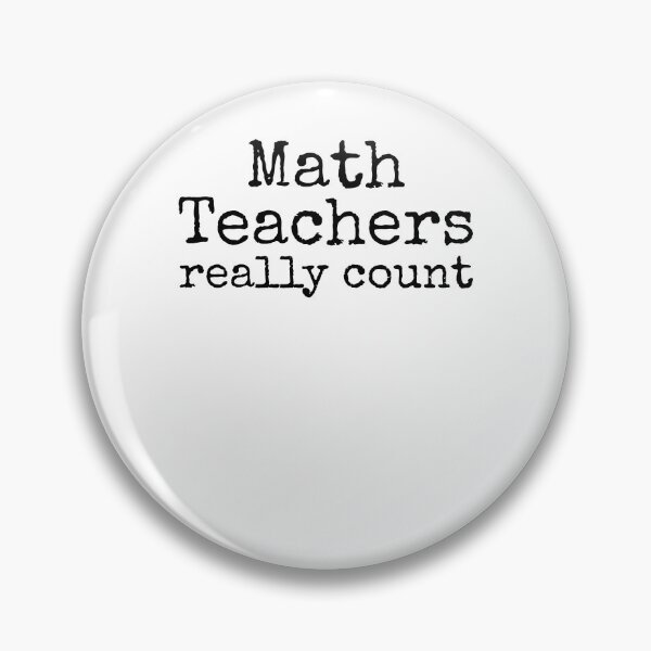 Item preview, Funny Pun Math Teachers Really Count Math Joke designed and sold by TNDesignStudio.
