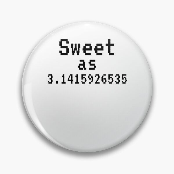Artikelvorschau, Funny Sweet as 3.1415926535 Pi Pun Math Joke entworfen und verkauft von TNDesignStudio.