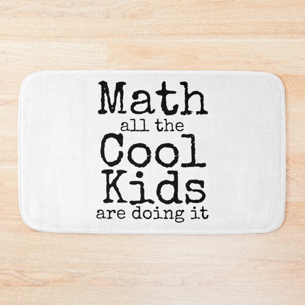 Item preview, Math All the Cool Kids are Doing it Math Joke designed and sold by TNDesignStudio.
