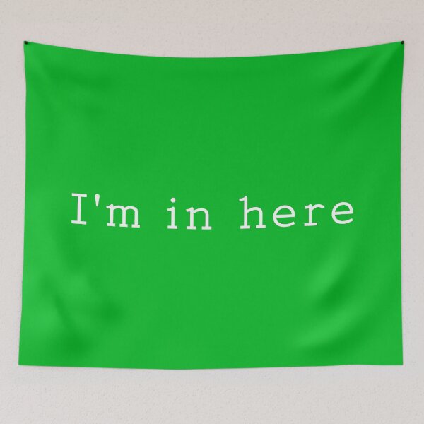 Item preview, I'm in here (green background, white font) designed and sold by ByMaSOLE.