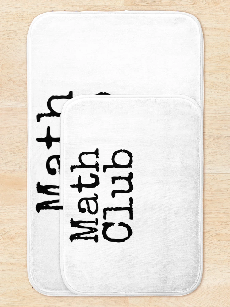 Thumbnail 5 of 6, Bath Mat, Math Club Math Quote designed and sold by TNDesignStudio.