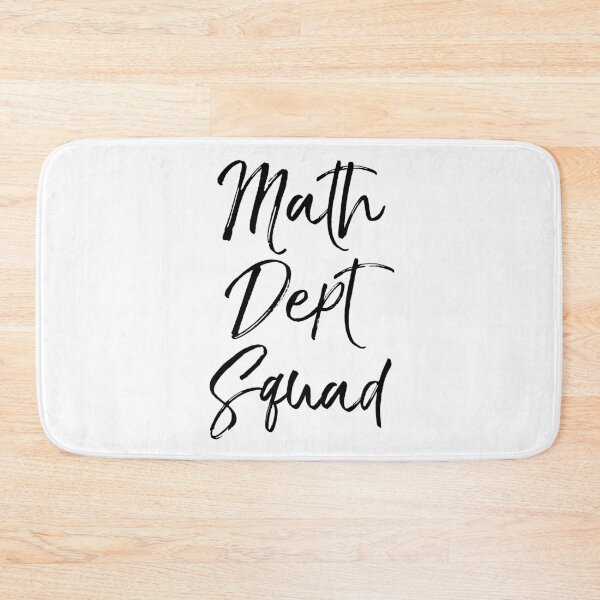 Item preview, Math Dept Squad Mathematics Department designed and sold by TNDesignStudio.