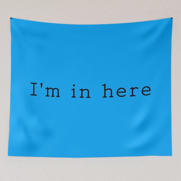 Item preview, I'm in here (blue background, black font) designed and sold by ByMaSOLE.