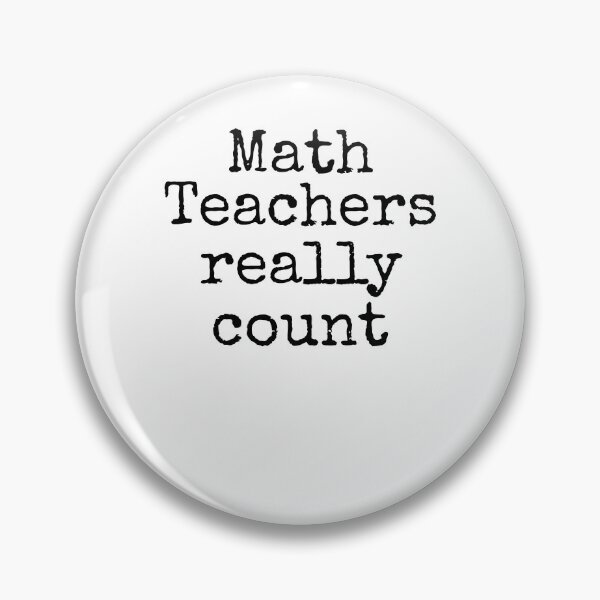 Item preview, Math Teachers Really Count Math Joke designed and sold by TNDesignStudio.