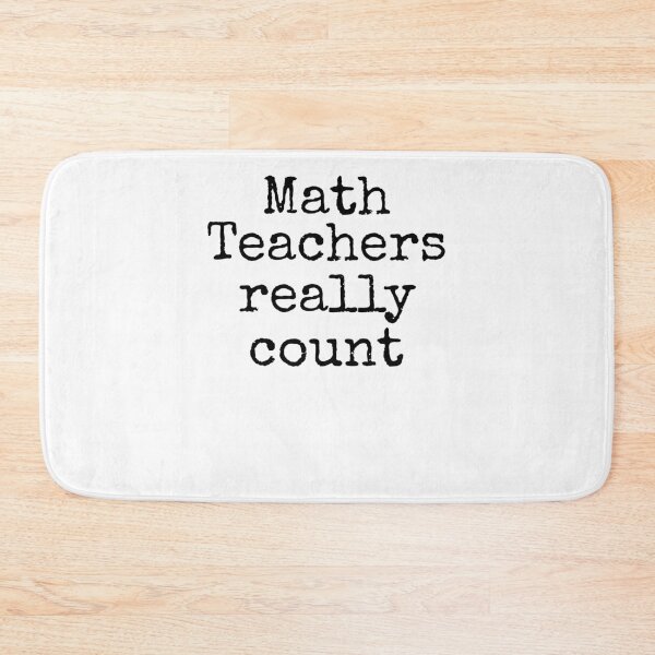 Item preview, Math Teachers Really Count Math Joke designed and sold by TNDesignStudio.