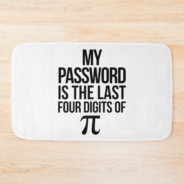 Item preview, My Password is the Last Four Digits of Pi Math Joke designed and sold by TNDesignStudio.