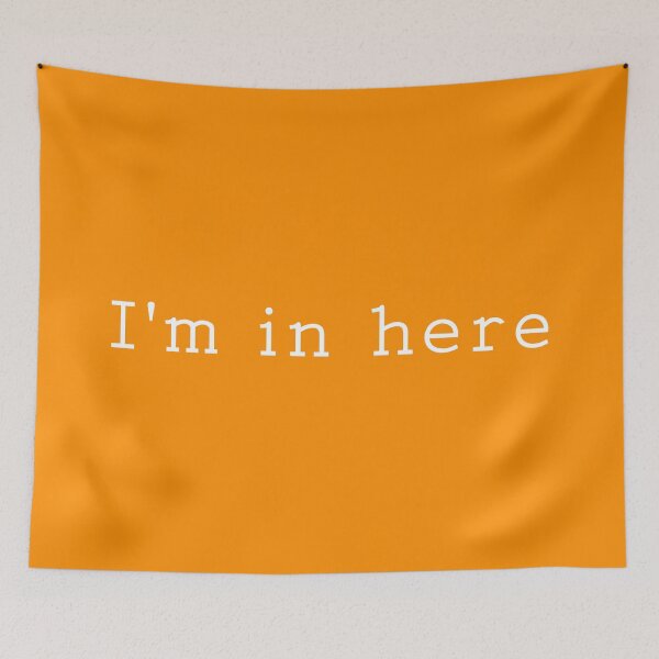 Item preview, I'm in here (orange background, white font) designed and sold by ByMaSOLE.