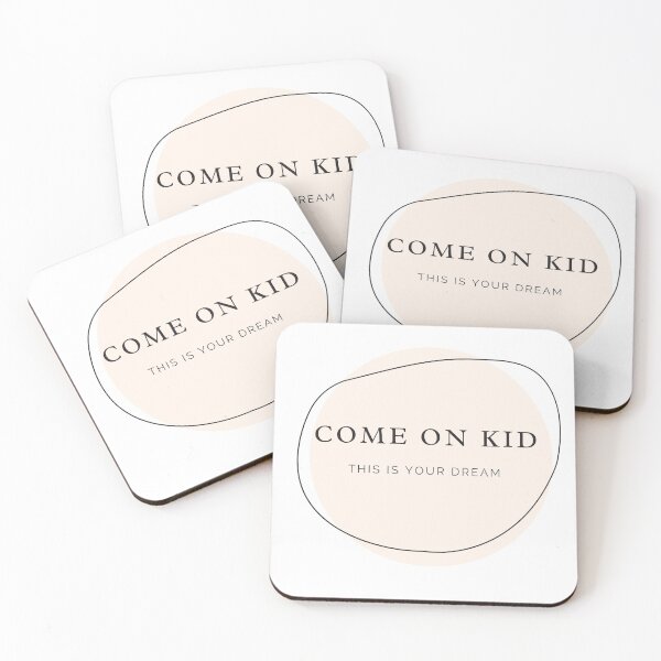 Item preview, Come on KID, this is your dream designed and sold by TheWhiteRhyno.