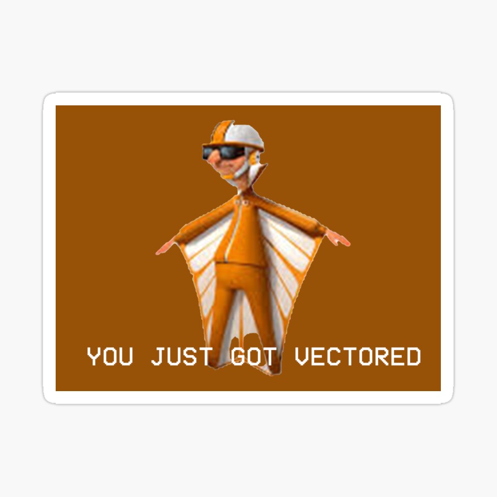 You Just Got Vectored Art Board Print By Emmagodber Redbubble