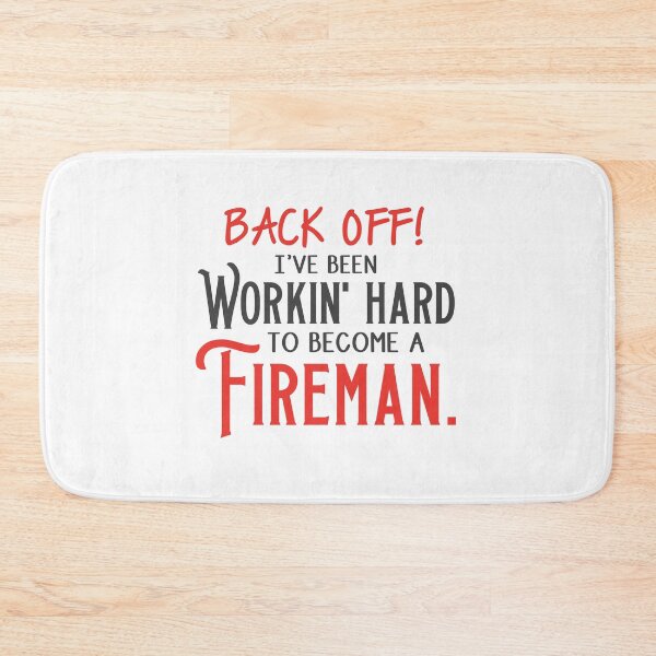 Item preview, Back off! I've been working hard to become a FIREMAN. designed and sold by jazzydevil.