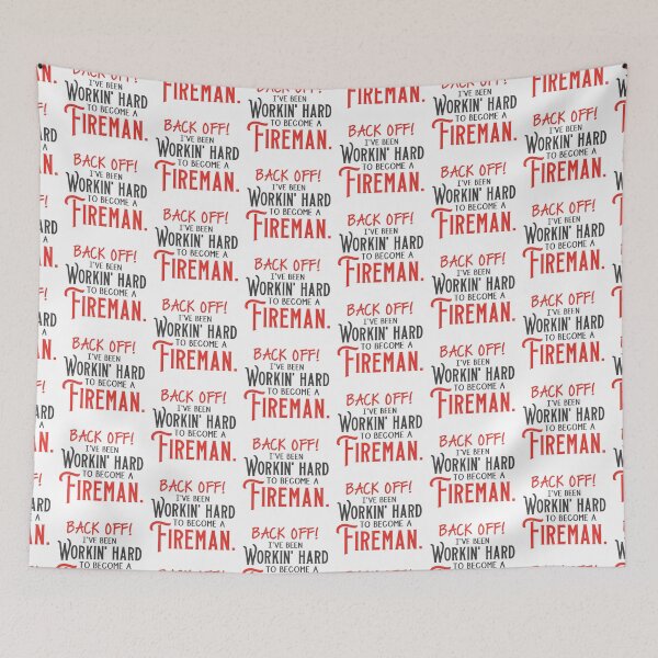 Item preview, Back off! I've been working hard to become a FIREMAN. designed and sold by jazzydevil.