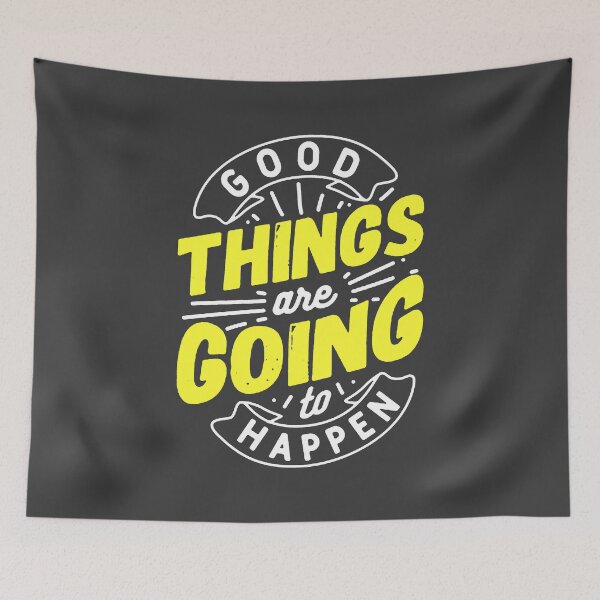 Item preview, Good Things Are Going to Happen designed and sold by Ste Lowery.