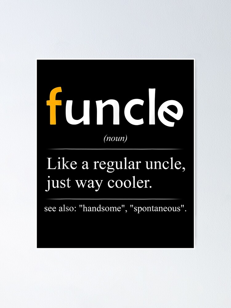 Funcle Definition T-Shirt - Handsome Spontaneous Best Uncle Funcle Definition T-Shirt - Handsome Spontaneous Best Uncle