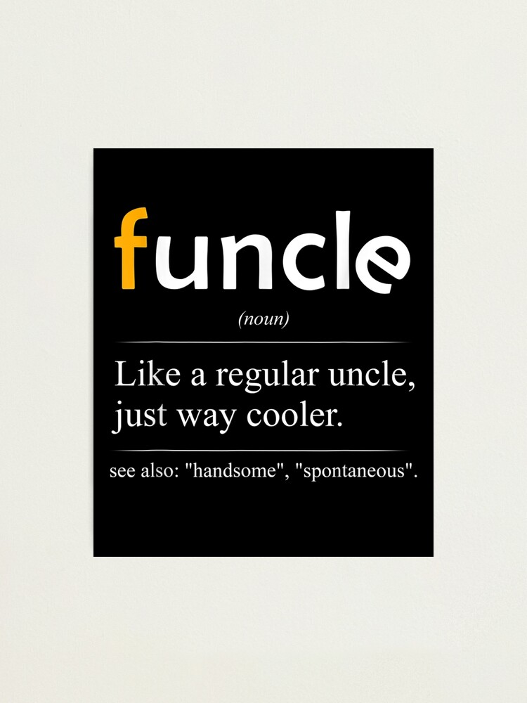 Funcle Definition T-Shirt - Handsome Spontaneous Best Uncle Funcle Definition T-Shirt - Handsome Spontaneous Best Uncle