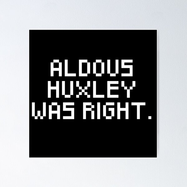 Item preview, Aldous Huxley was right designed and sold by minimalcinema.