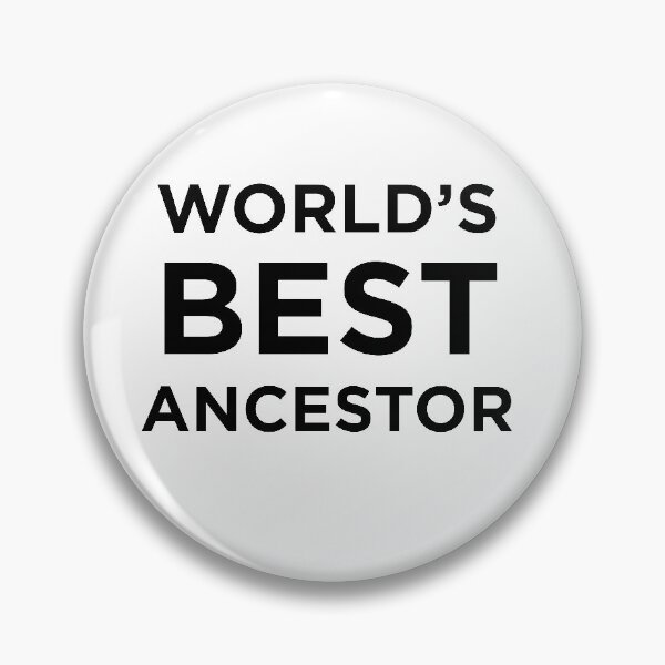 Item preview, World’s Best Ancestor designed and sold by Cheesy06.