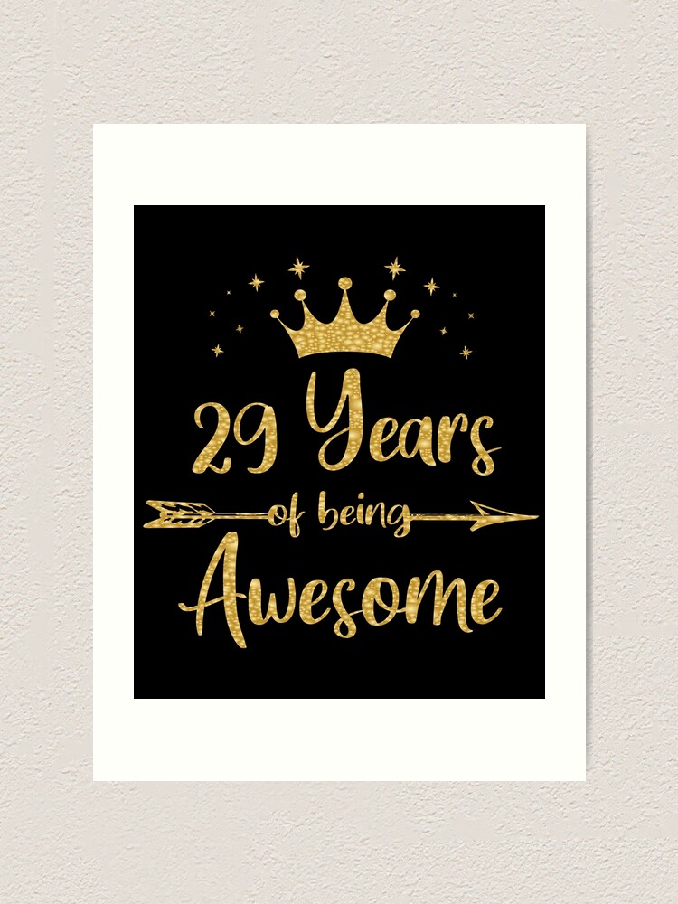 Womens 29 Years Of Being Awesome Women 29th Happy Birthday print Art Print  for Sale by Grabitees