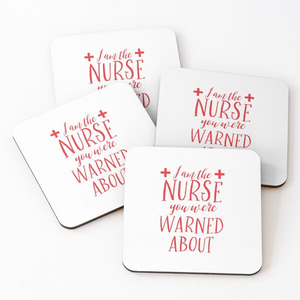 Item preview, I am the nurse you were warned about! designed and sold by jazzydevil.
