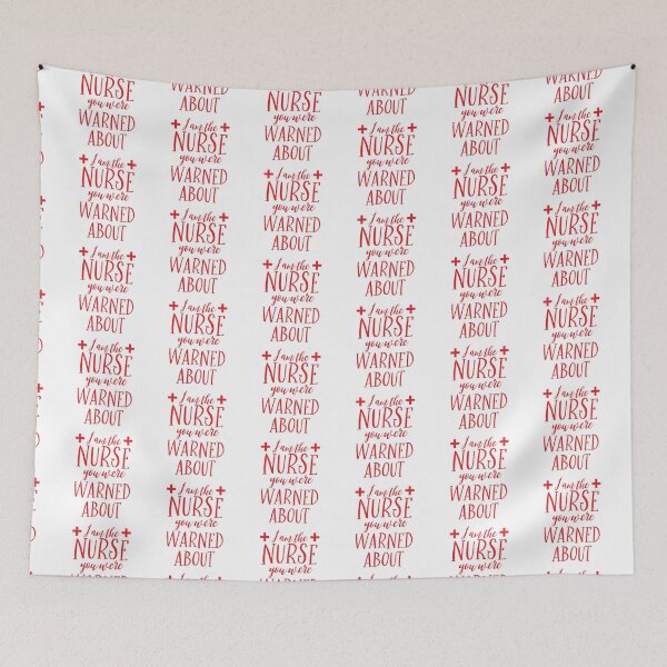 Item preview, I am the nurse you were warned about! designed and sold by jazzydevil.