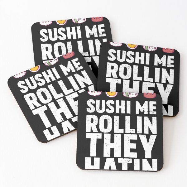 Item preview, Sushi Me Rollin They Hatin gift designed and sold by m-huppmann.