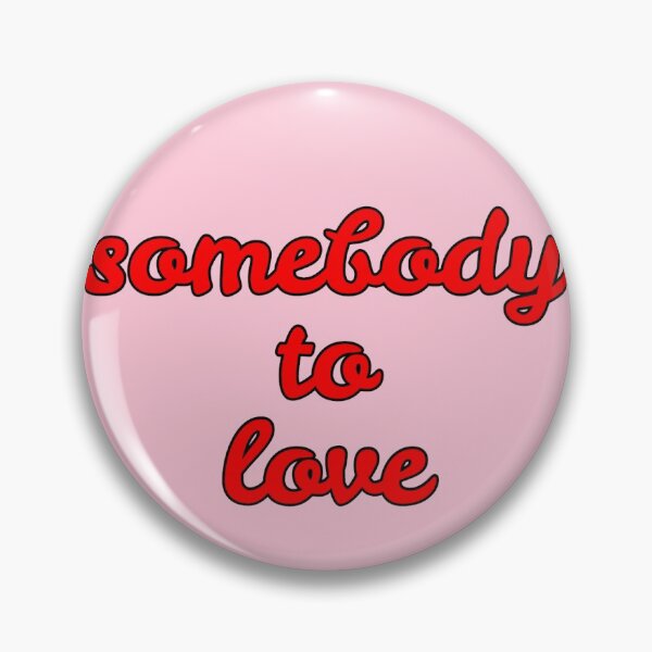 Item preview, somebody to love designed and sold by booyahw.