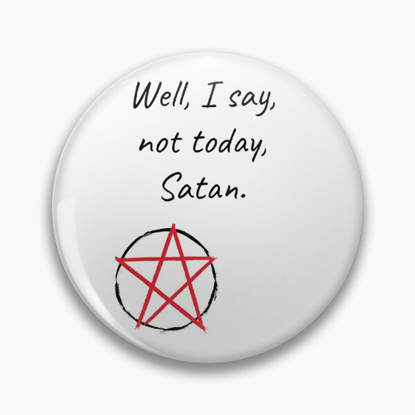 Item preview, not today satan designed and sold by booyahw.