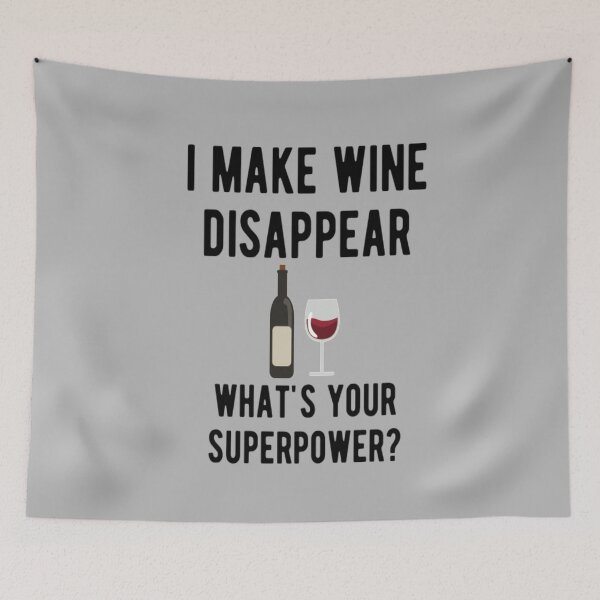 Item preview, I Make Wine Disappear What's Your Superpower designed and sold by CatMonkStudios.