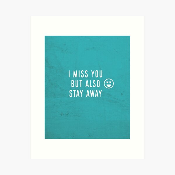 Item preview, I MISS YOU BUT ALSO STAY AWAY - COVID 19  designed and sold by Tropical Blood.