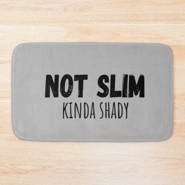 Item preview, Not Slim Kinda Shady designed and sold by CatMonkStudios.