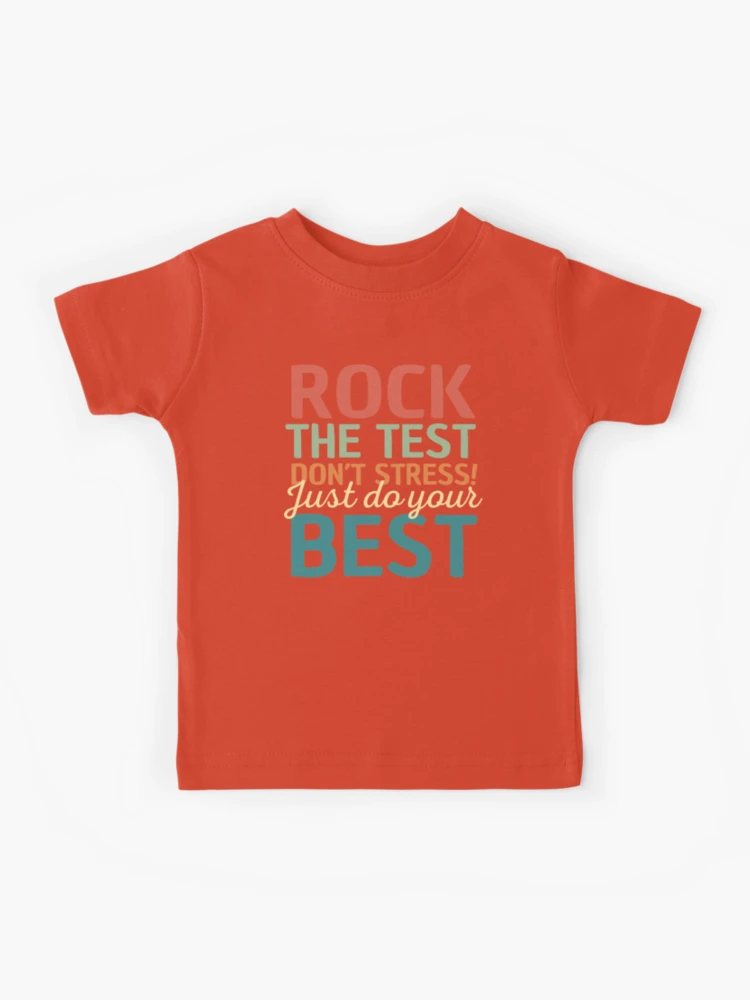 Rock The Test Don't Stress and Do Your Best Vintage Funny School