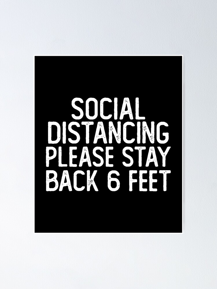 Social Distancing Please Stay Back 6 Feet Funny Quotes Mom Gift Mothers Day Mom Daughter Gifts Poster By Bayadim39 Redbubble