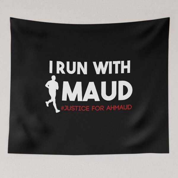 Item preview,  I RUN WITH MAUD - Ahmaud Arbery - #iRunWithMaud #JusticeforAhmaud  designed and sold by POSITIVEHL HL.