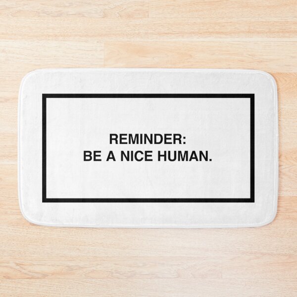 Item preview, Reminder: Be a nice human.  designed and sold by lumographica.