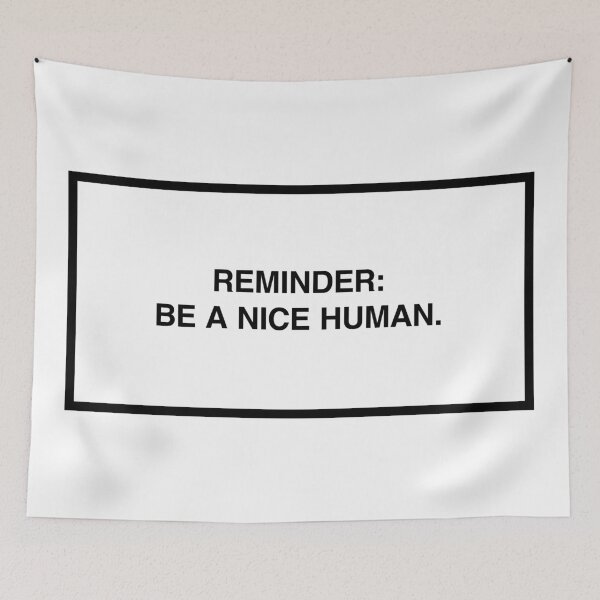 Item preview, Reminder: Be a nice human.  designed and sold by lumographica.