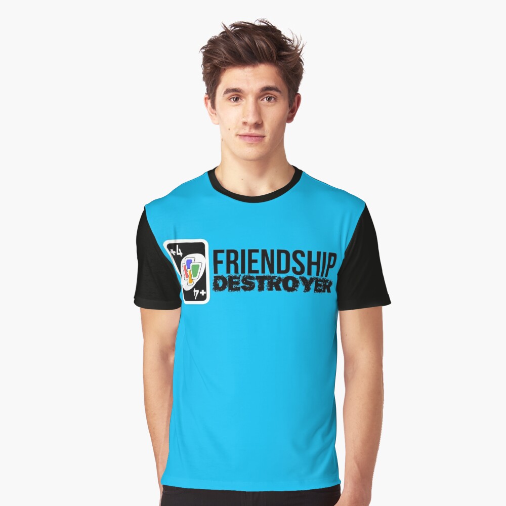 4 Friendship Destroyer Uno Card Game T Shirt By Echovolution Redbubble